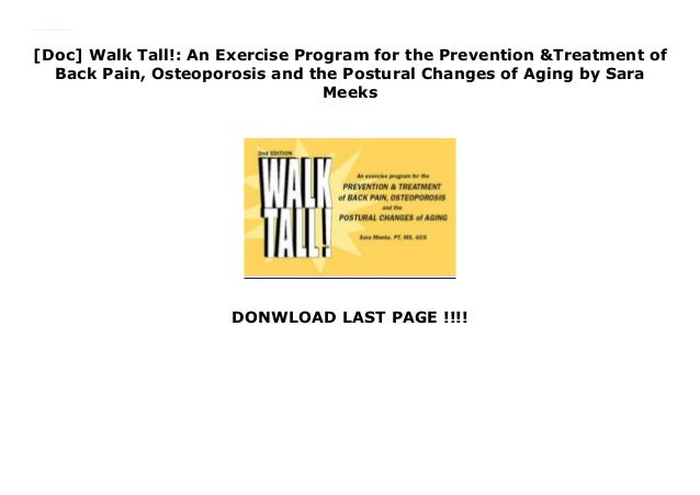 [Doc] Walk Tall!: An Exercise Program for the Prevention &amp; Treatment of ...