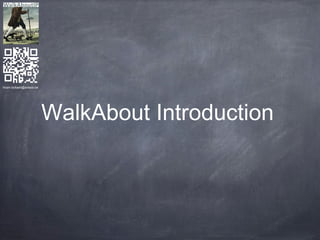 hiram.bollaert@artesis.be




                            WalkAbout Introduction
 