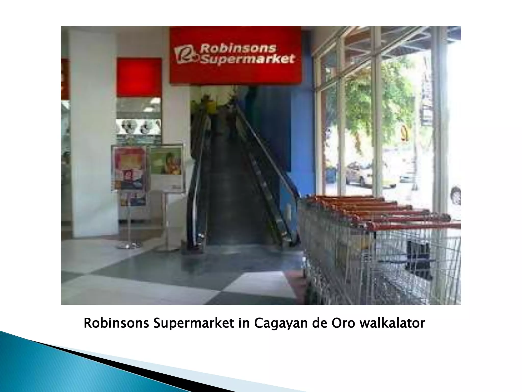 Robinsons Supermarket in Cagayan de Oro walkalator
 