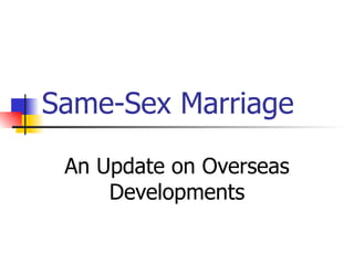 Same-Sex Marriage An Update on Overseas Developments 
