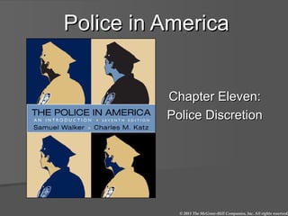 Police in America Chapter Eleven: Police Discretion 