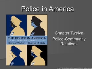 Police in America Chapter Twelve Police-Community Relations 