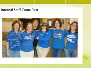 Internal Staff Come First
 