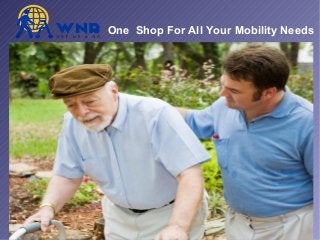 One Shop For All Your Mobility Needs
 