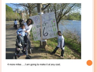 4 more miles ….I am going to make it at any cost. 