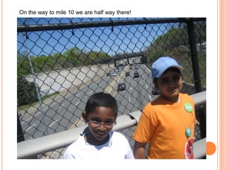 On the way to mile 10 we are half way there! 