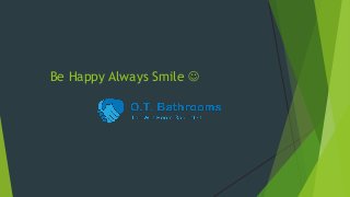 Be Happy Always Smile 
 