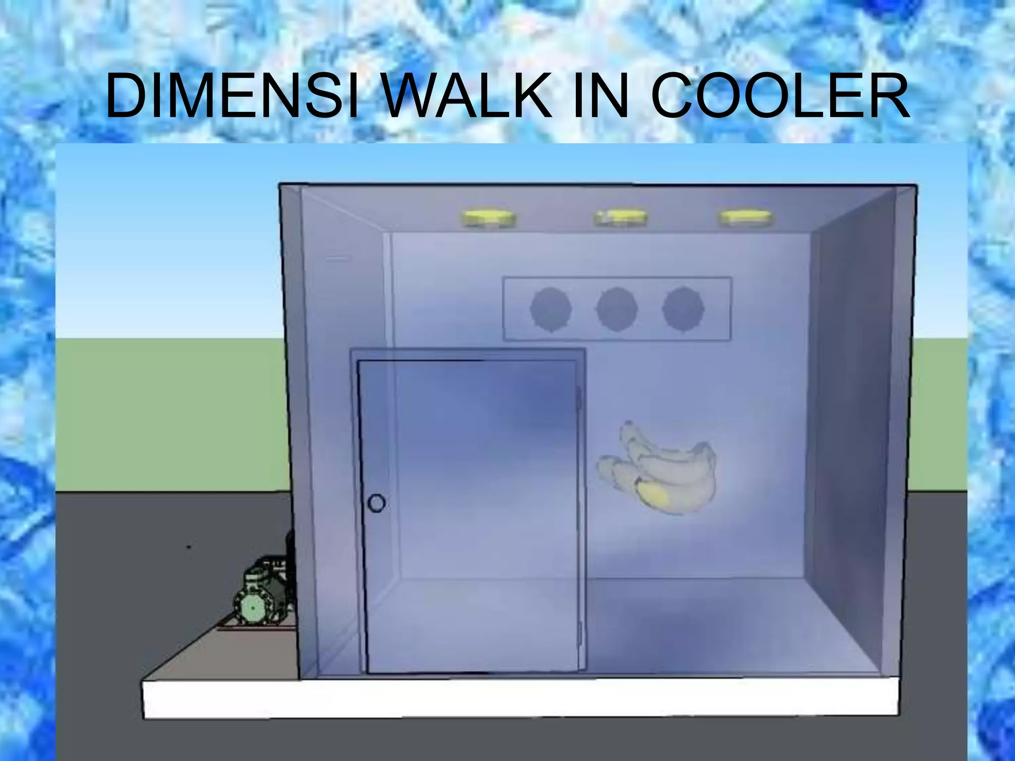 Walk in cooler | PPTX