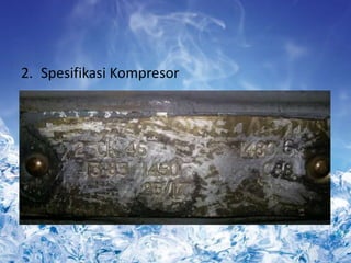 2. Spesifikasi Kompresor
 