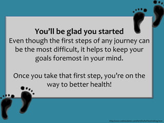  Use proper technique.  Walking is a great exercise because it’s so simple to do.  But using the correct posture and movements is essential.