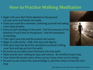 Vary your RoutinePlan several different walking routes but if you’re walking alone, be sure to tell someone which route you are taking. 