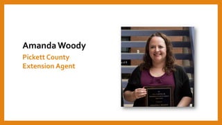 AmandaWoody
Pickett County
Extension Agent
 