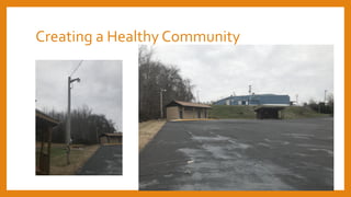 Creating a Healthy Community
 