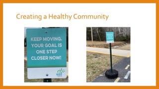 Creating a Healthy Community
 