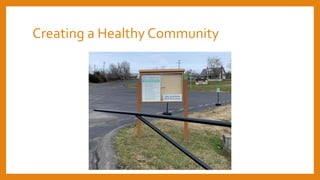 Creating a Healthy Community
 