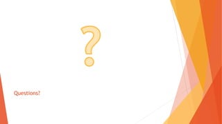 Questions?
 