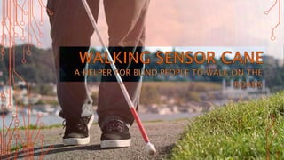 Walking sensor cane ppt