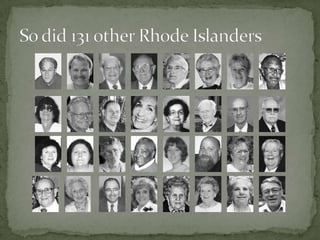 So did 131 other Rhode Islanders