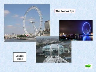 London Video The London Eye 