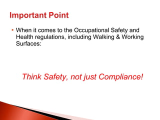Walking & Working Surfaces by OSHA Slide 35