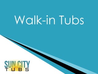 Walk-in Tubs
 