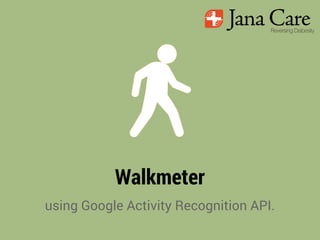June2013 Meetup : Activity Recognition API - Walkmeter - Michal Depa