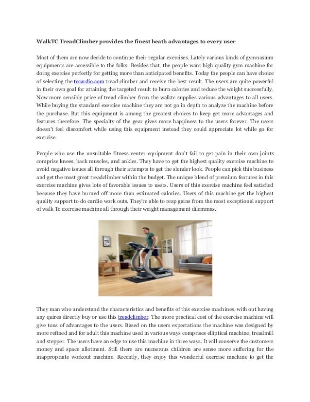 Walk Tc Treadclimber Provides The Finest Heath Advantages To Every Us