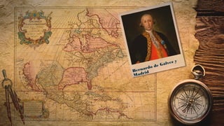 10
Bernardo de Gálvez y
Madrid
 