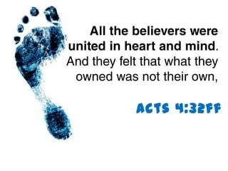 Acts 4:32ff
 