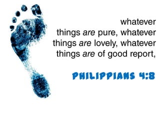 Philippians 4:8
 