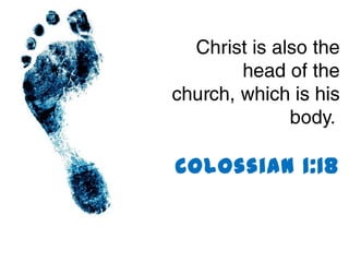 Colossian 1:18
 