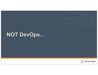 NOT DevOps...
 