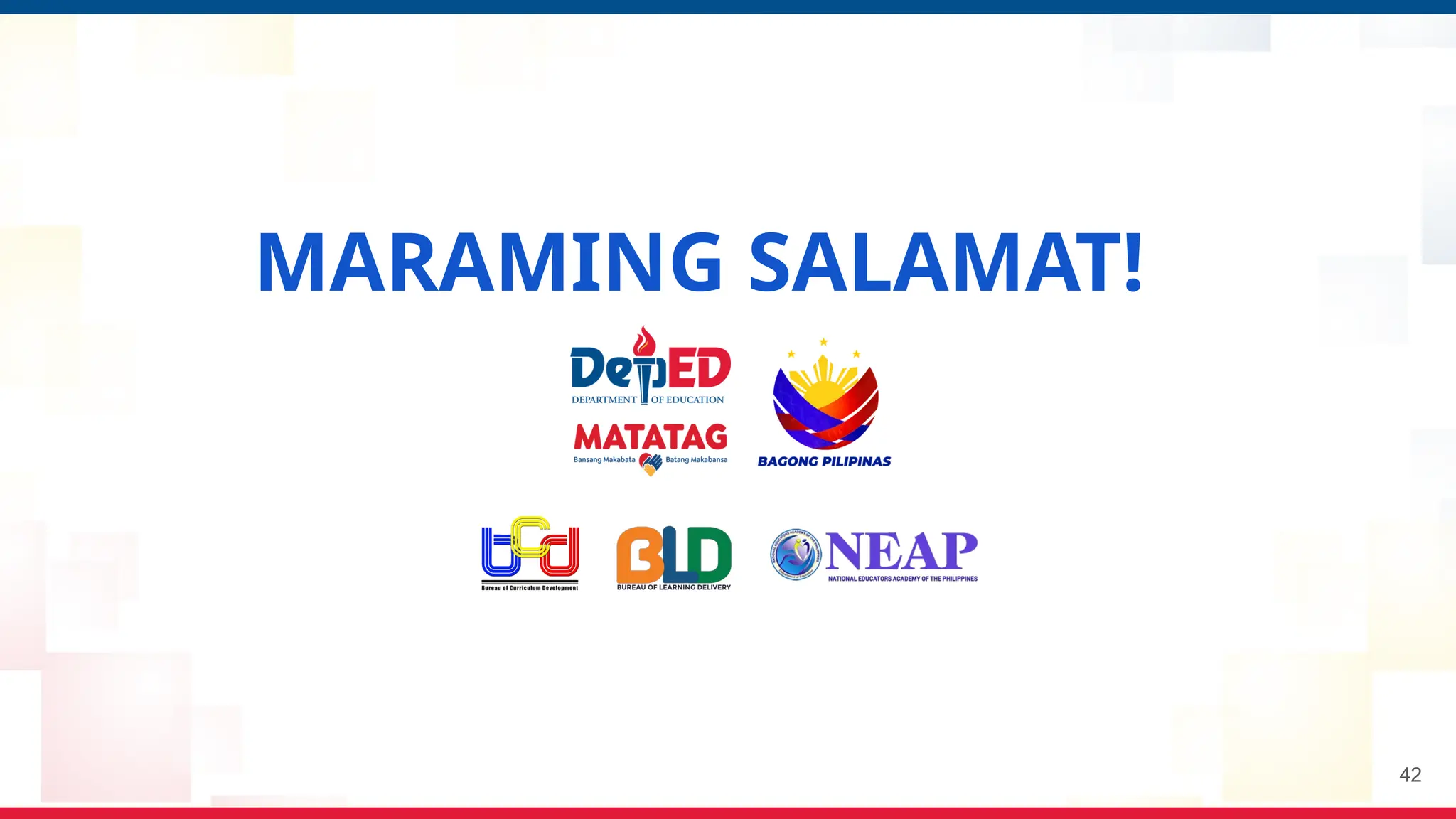 MARAMING SALAMAT!
42
 