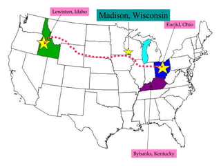 Lewiston, Idaho Euclid, Ohio Bybanks, Kentucky Madison, Wisconsin 