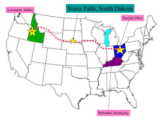Lewiston, Idaho Euclid, Ohio Bybanks, Kentucky Sioux Falls, South Dakota 