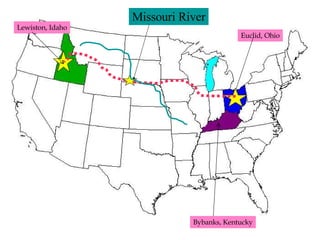 Lewiston, Idaho Euclid, Ohio Bybanks, Kentucky Missouri River 