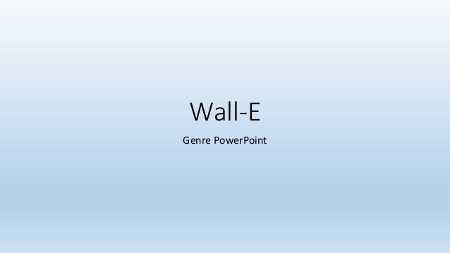 Wall E Wall E