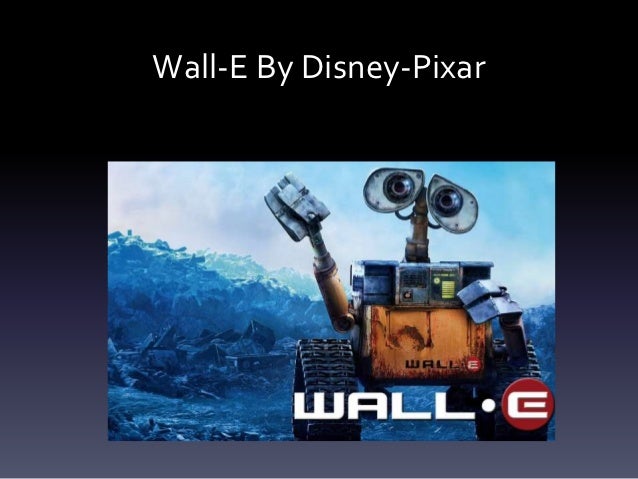 Wall E Presentation Wall E Presentation