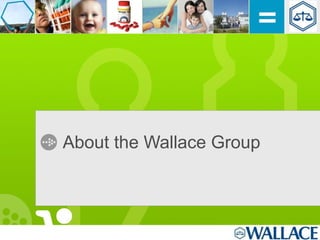 About the Wallace Group
 