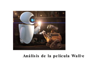Análisis de la película Wall-e 