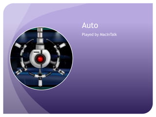 Auto
Played by MacInTalk

 