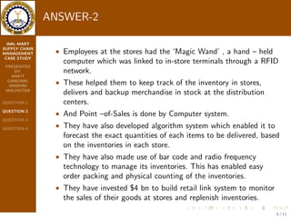 ted Wal-mart's supply chain management. In the light of 
the above statement, brie
y explain how IT bene 