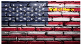 Wall of Honor
 