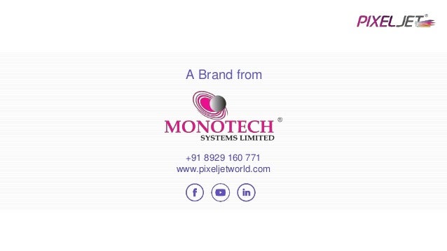 A Brand from
+91 8929 160 771
www.pixeljetworld.com
 