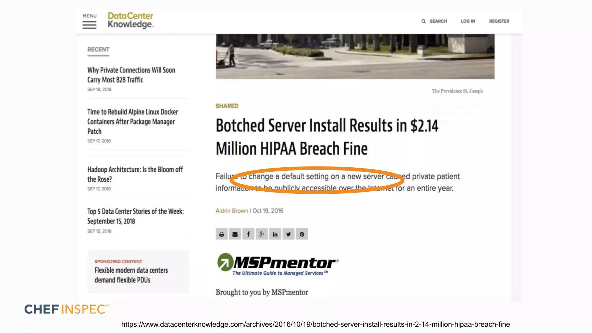 https://www.datacenterknowledge.com/archives/2016/10/19/botched-server-install-results-in-2-14-million-hipaa-breach-fine
 