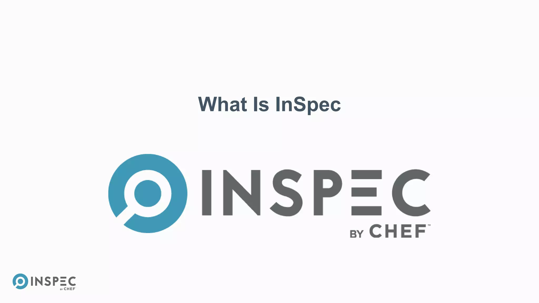 What Is InSpec
 
