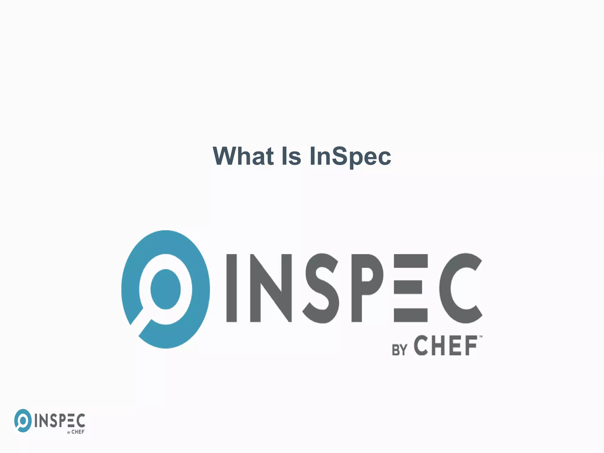 What Is InSpec
 