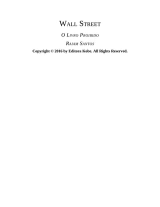 Wall Street - O Livro Proibido - Raiam Santos.pdf