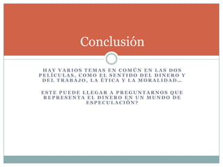 Wall Street 1Wall Street 2Gordon Gekko compra de una empresa con el único objetivo de desmembrarla, sin considerar las consecuencias de que esto tendrá sobre el trabajo de los empleados.Bud Fox, mientras tanto, atrapó su antiguo mentor con un registro, como Gekko le había enseñado a robar información y utilizarla. La película es realmente una reflexión sobre el significado de la información.Jacob Moore quiere vengarse de Bretton Jones, a quien acusó de haber hundido la firma KellerZabel, que llevó al suicidio de su mentor y líder, Lewis Zabel. Aspecto moral/ético 