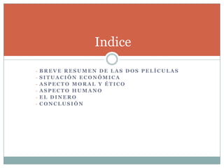  breve Resumen de las dos películas